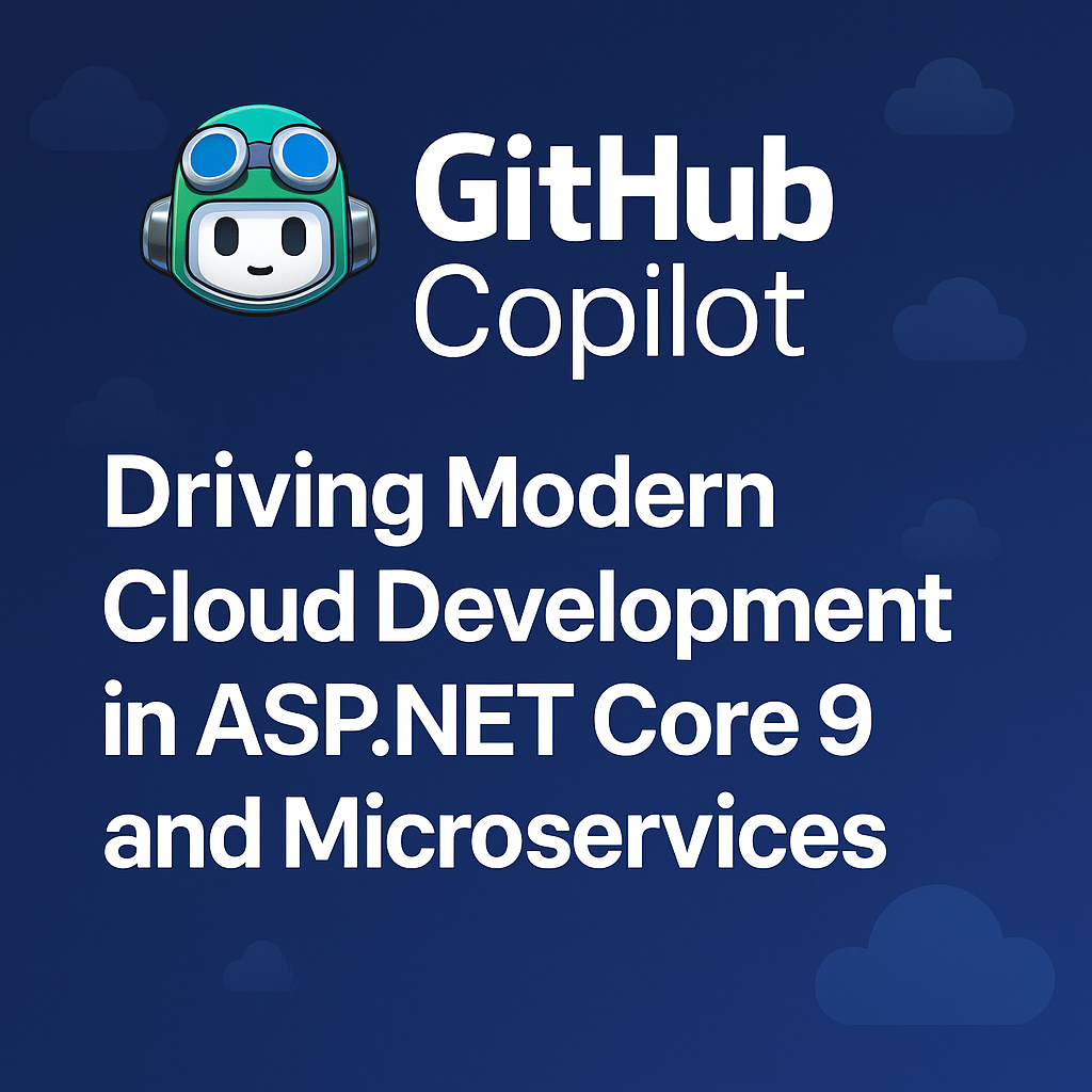 GitHub Copilot assisting real-world ASP.NET Core microservices development