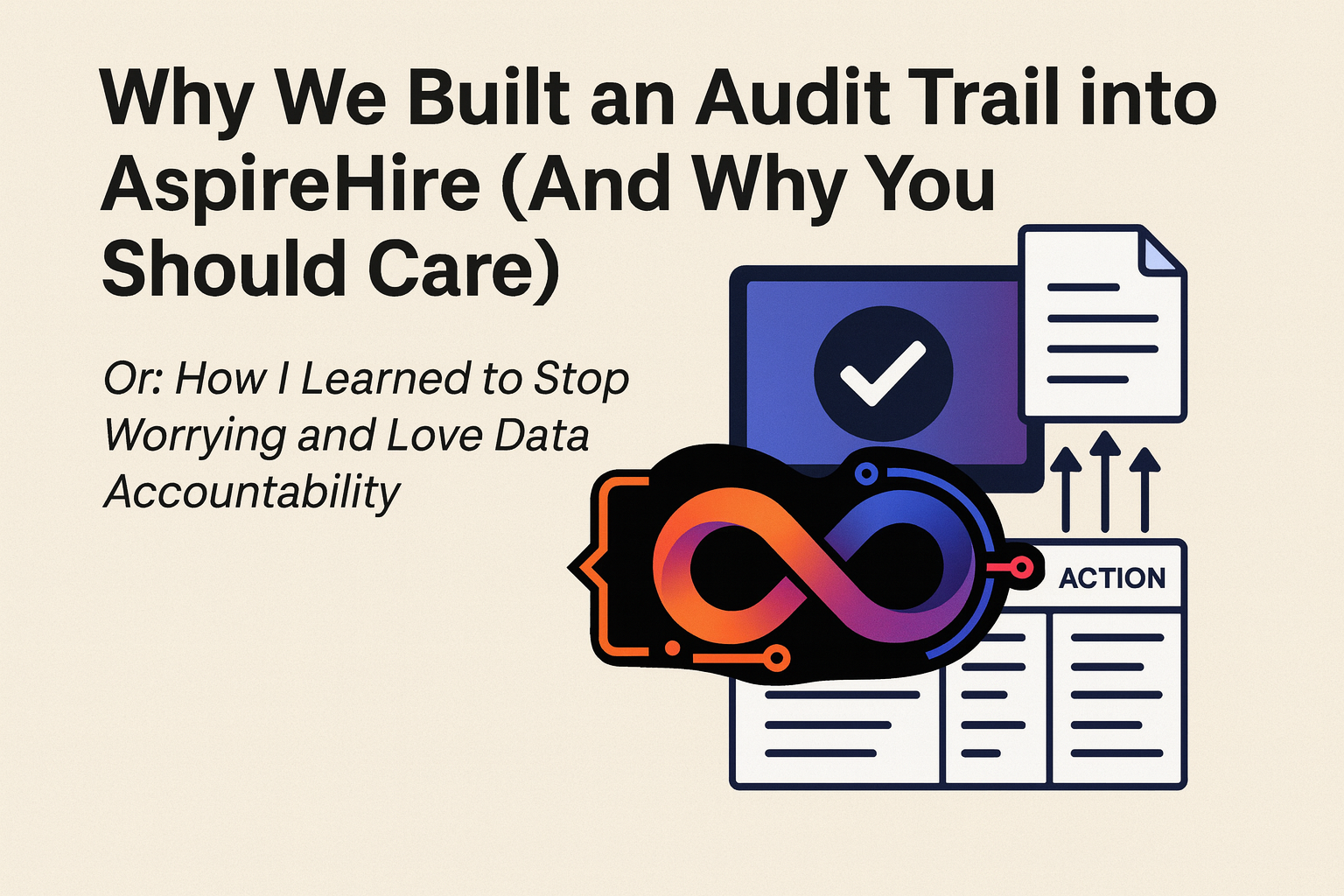Audit trail architecture capturing every change made in AspireHire